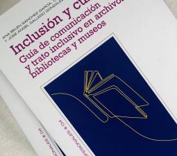 Por unos archivos inclusivos. Nueva publicación sobre comunicación y trato inclusivo en archivos, bibliotecas y museos